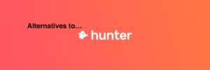 Read more about the article Hunter.io Alternatives – Full List of 56 Email Finders with Pricing