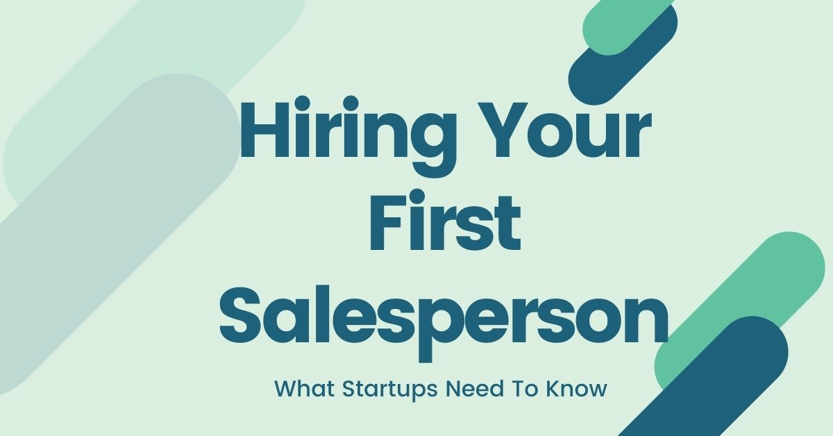 hiring first salesperson