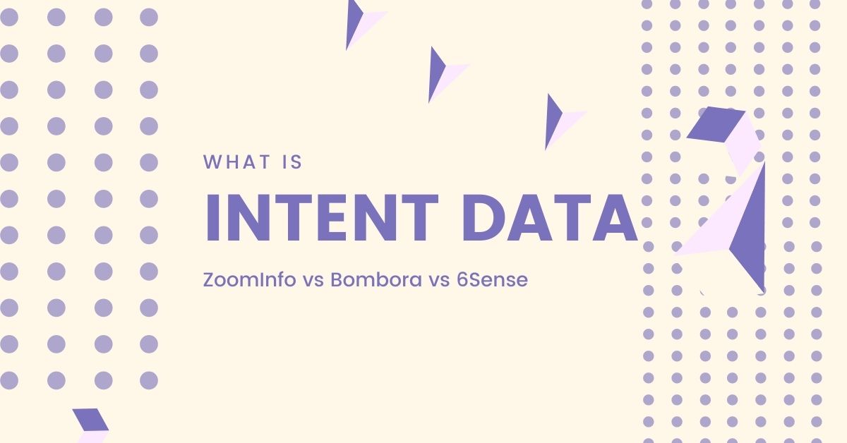 Read more about the article What Is Intent Data? Compare Intent Data Providers – ZoomInfo vs Bombora vs 6sense