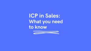 Read more about the article ICP in Sales – What You Need To Know