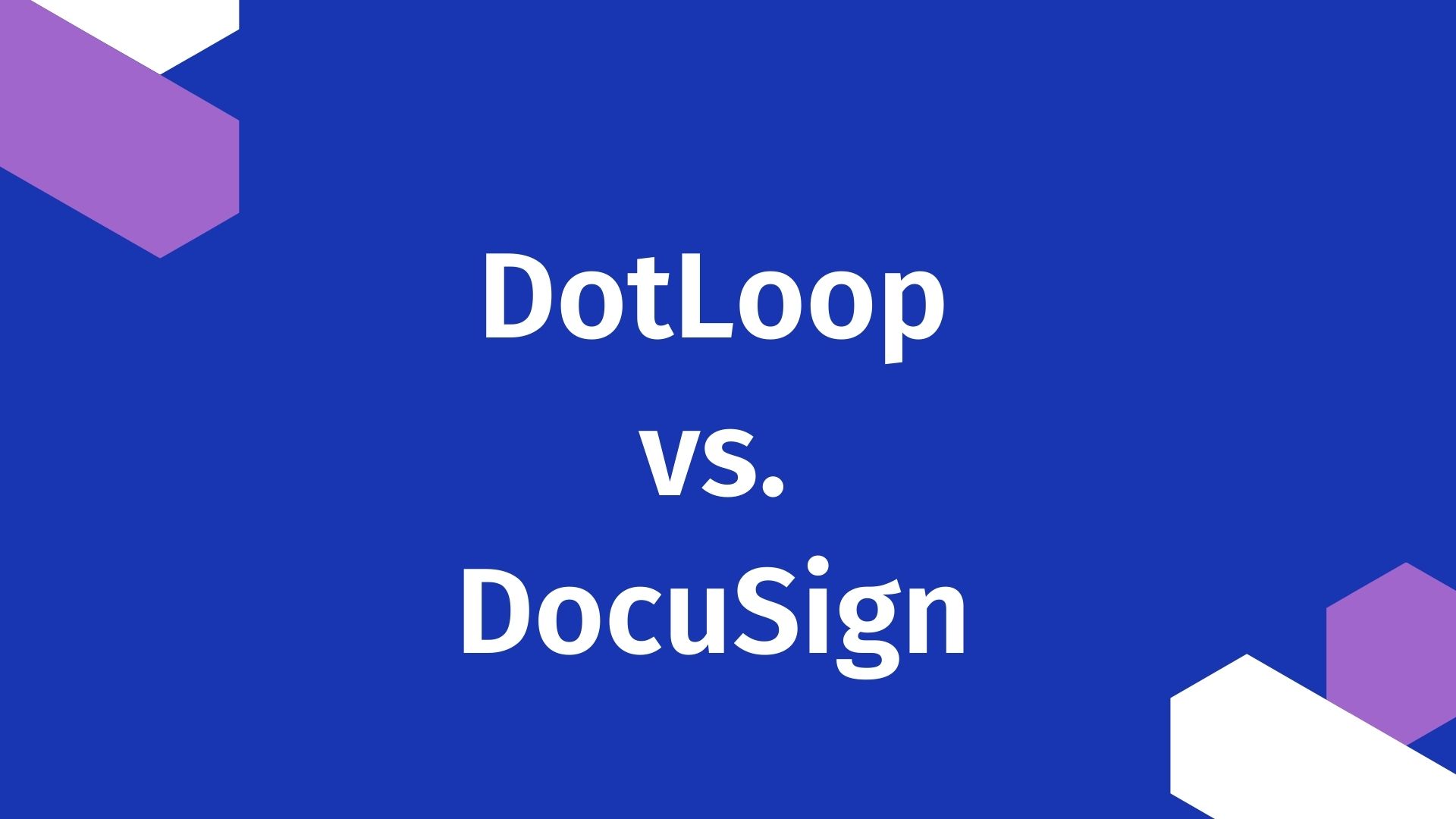 DotLoop vs. DocuSign