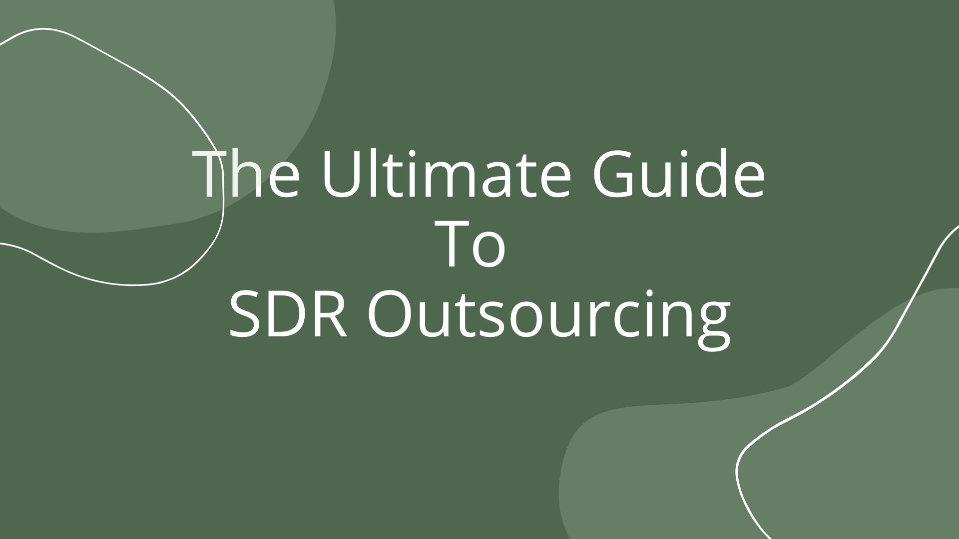 Read more about the article The Ultimate SDR Outsourcing Guide