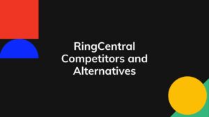 RingCentral Competitors and Alternatives