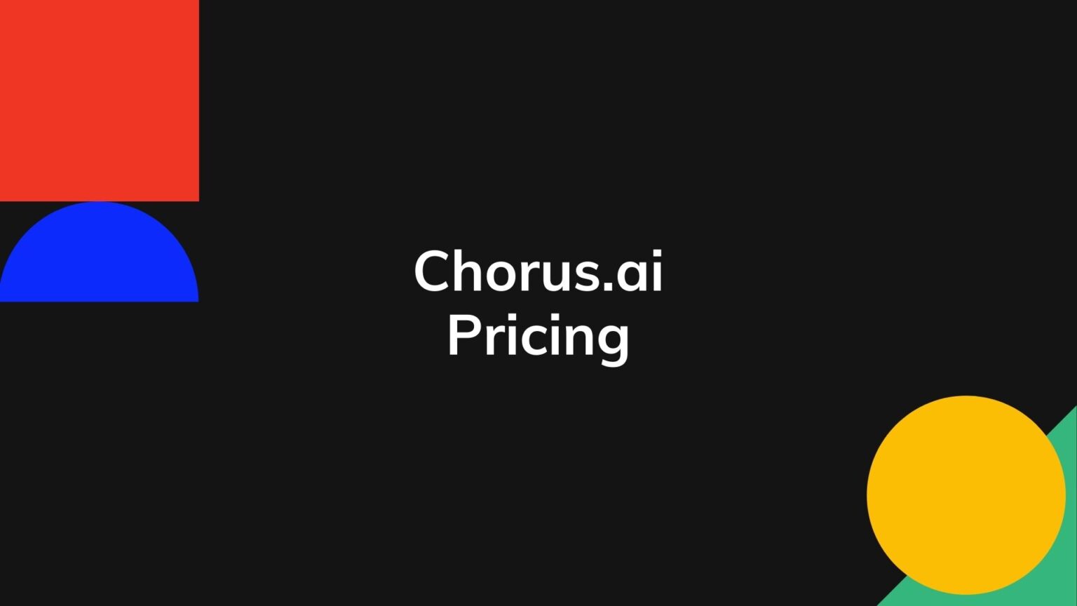 Chorus.ai Pricing Actual Prices With Package Details RevPilots