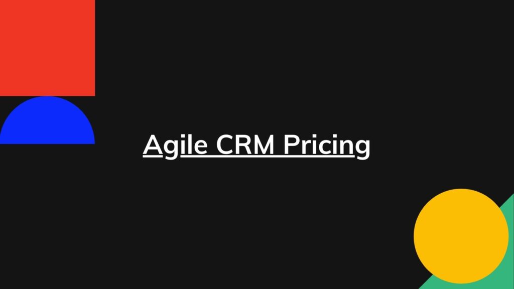 Agile CRM Pricing Actual Cost for all Plans + Enterprise