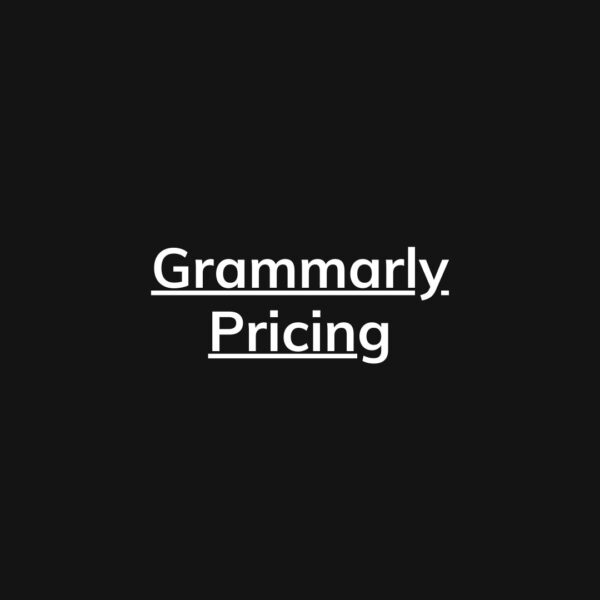 Grammarly Pricing – Prices For All Plans, Enterprise Too!
