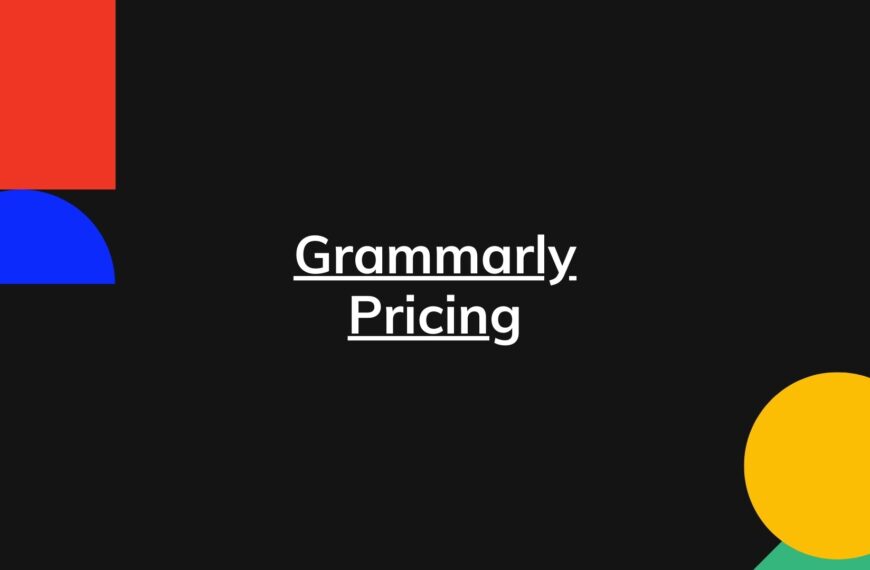 Grammarly Pricing – Prices For All Plans, Enterprise Too!