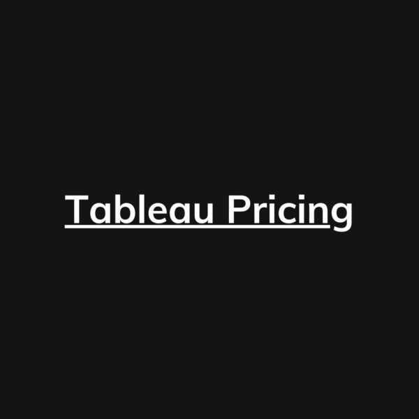 Tableau pricing – Actual prices for all plans, including enterprise