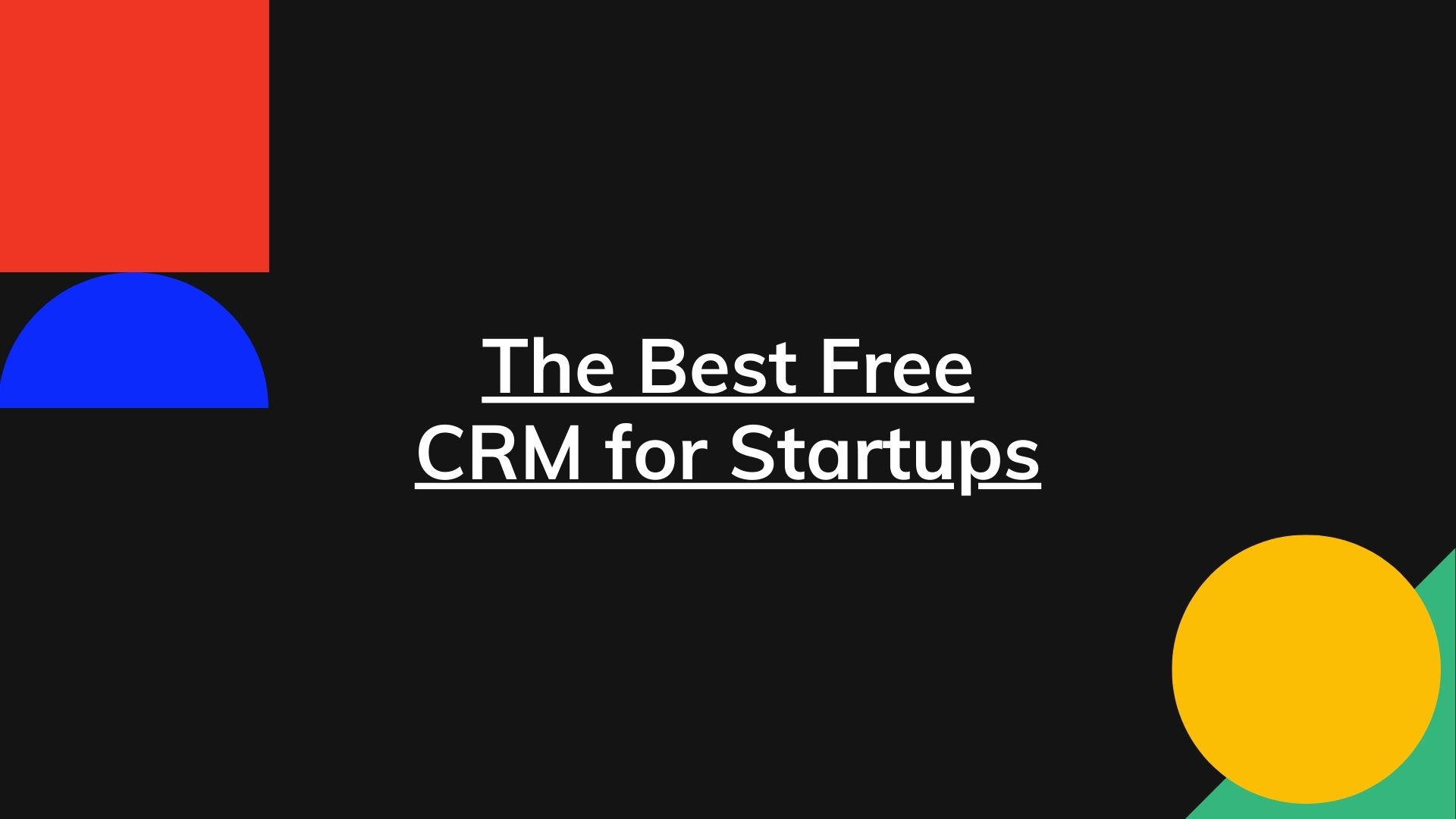 The Best Free CRM for Startups – A Guide