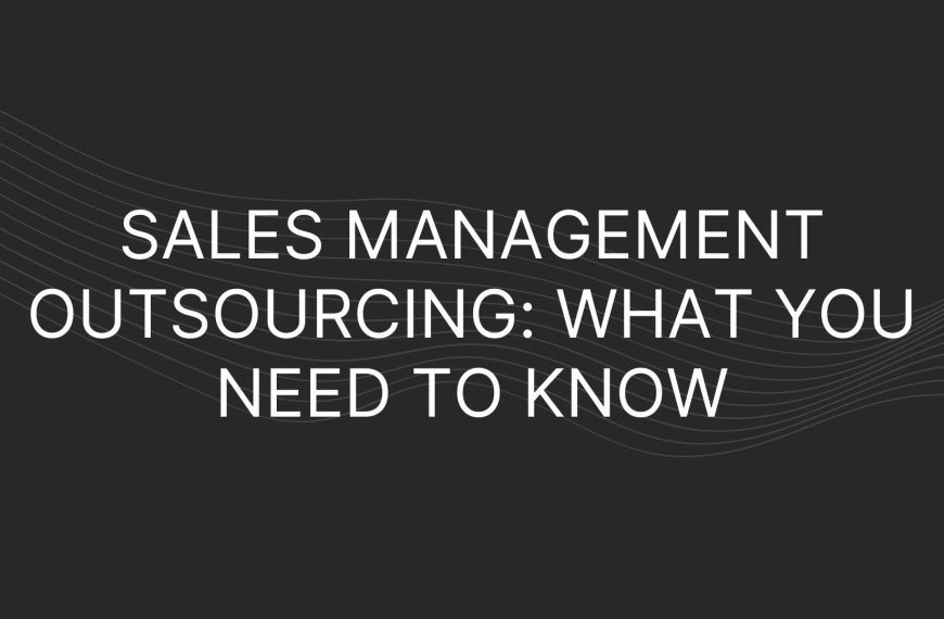 sales management outsourcing, outsourcing sales management