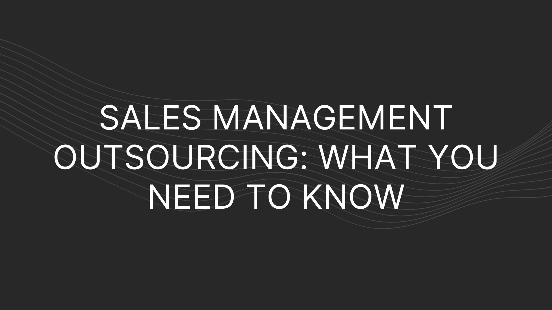 sales management outsourcing, outsourcing sales management