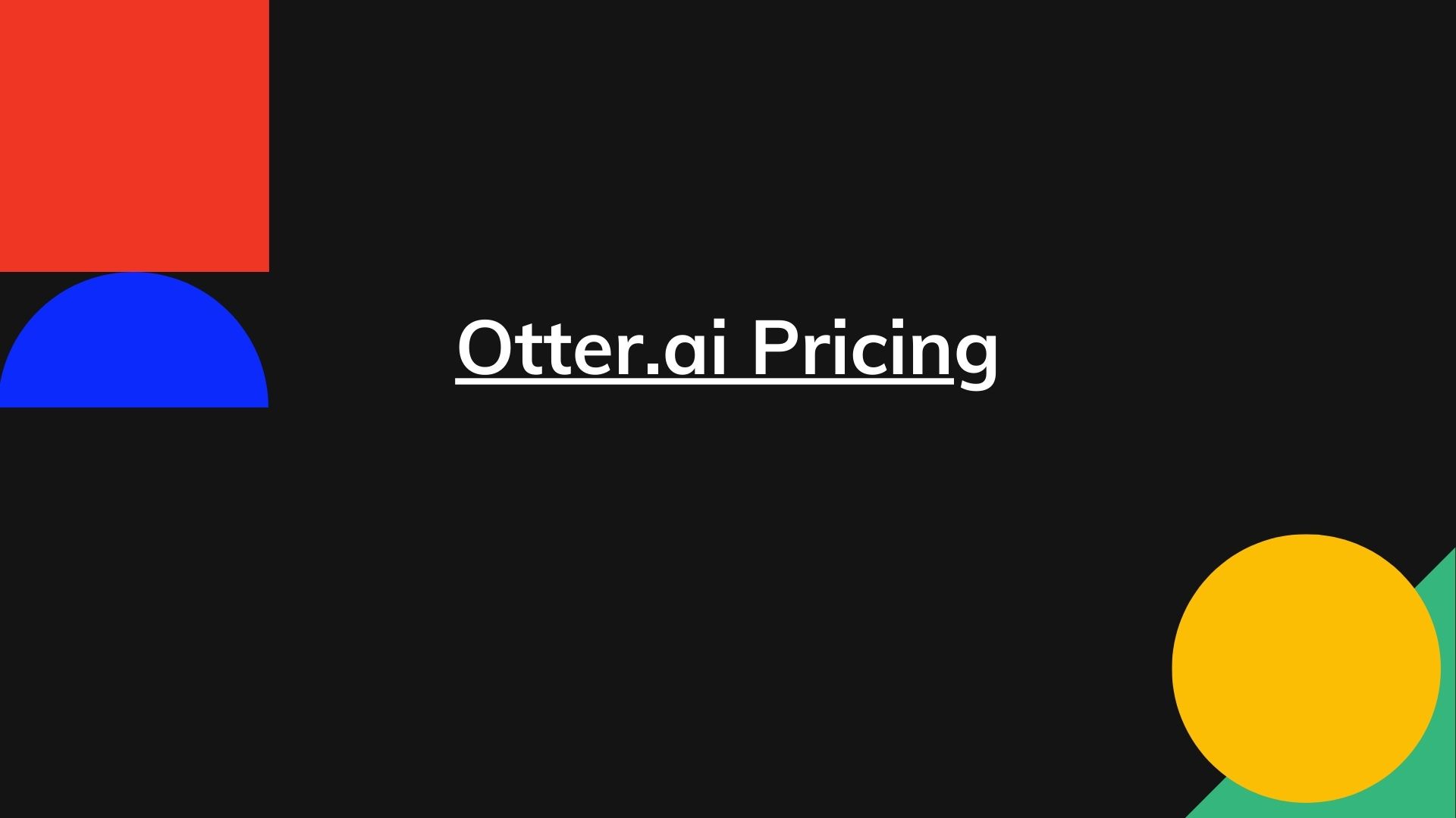 Otter.ai Pricing – Actual Prices for All Plans