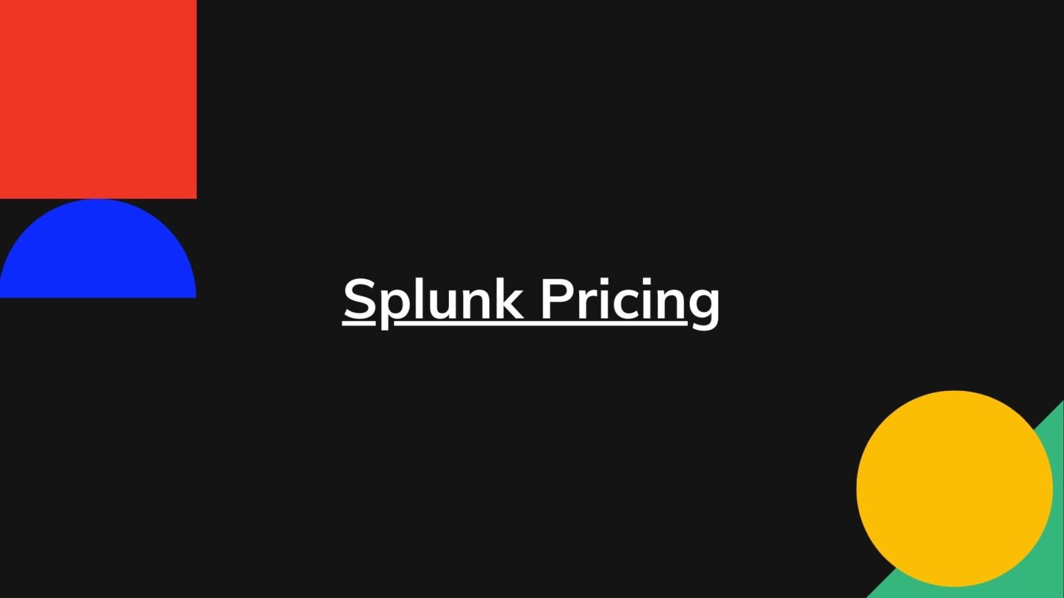 Splunk Pricing Prices for All Plans RevPilots