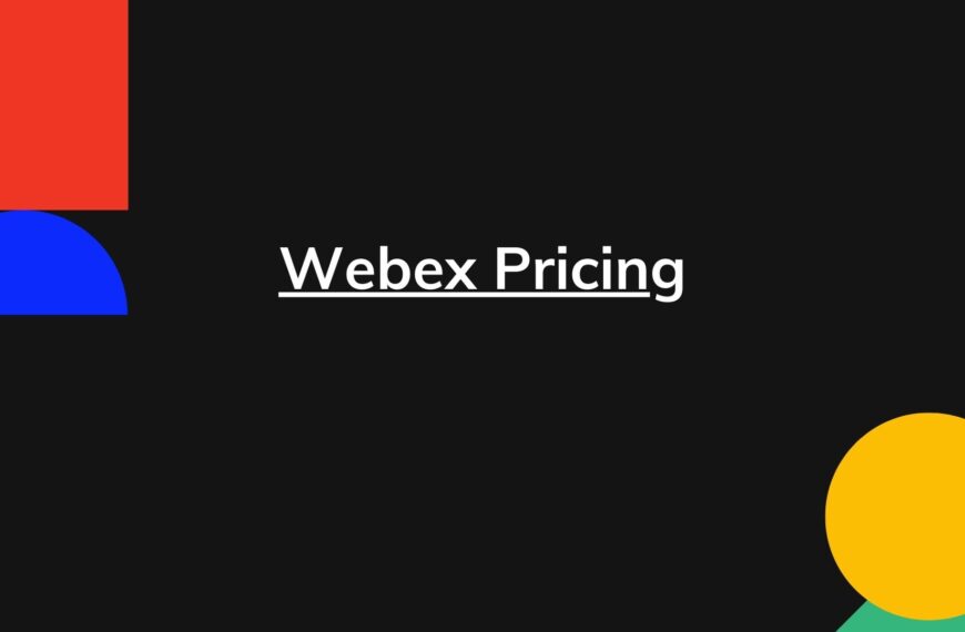 Webex Pricing – Prices For All Plans and Enterprise too