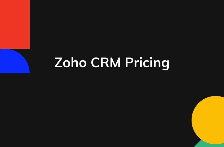 Zoho CRM Pricing – Actual Prices for All Plans Enterprise Too
