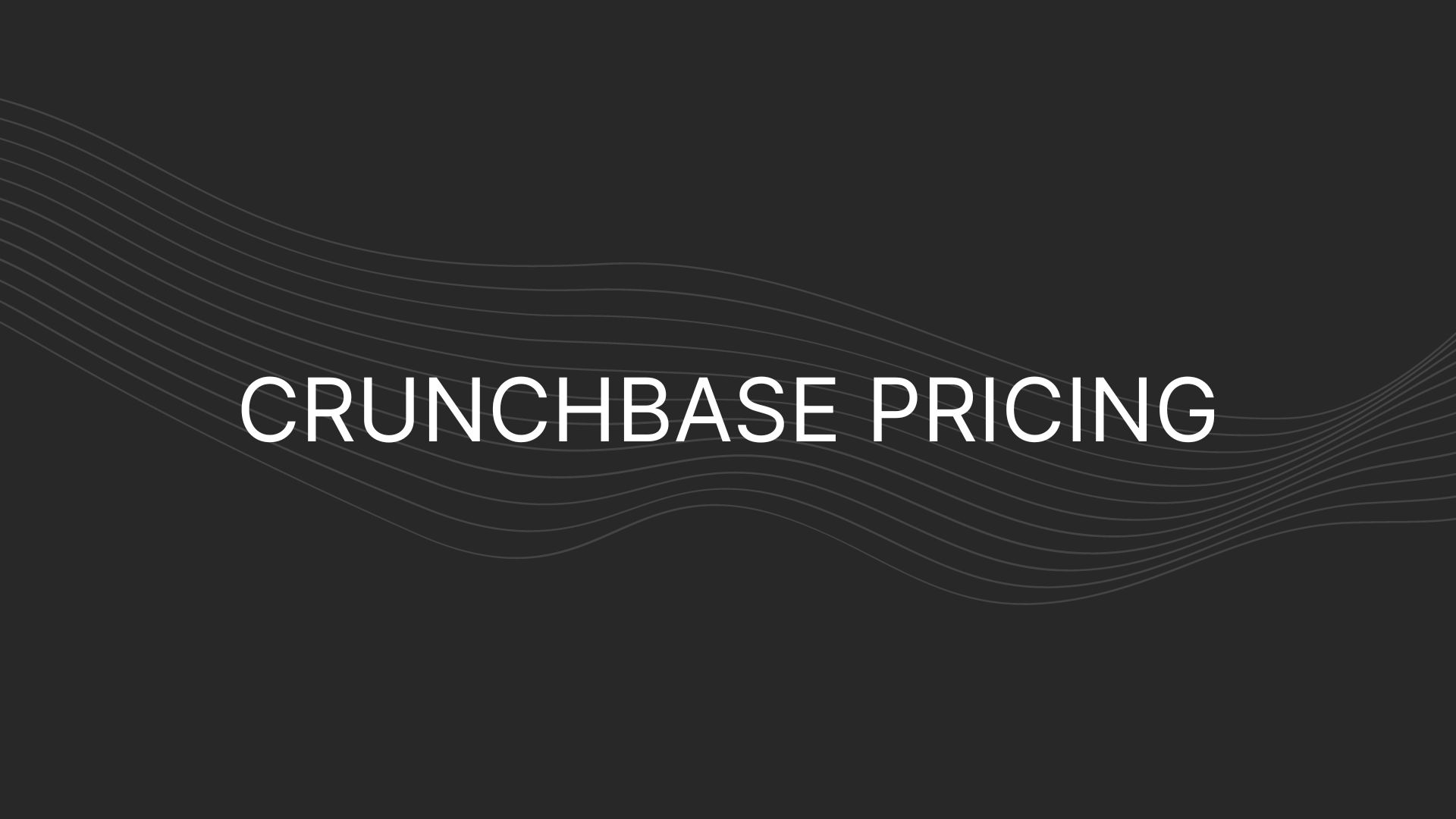 Crunchbase Pricing – Actual Prices For All Plans, Enterprise Too