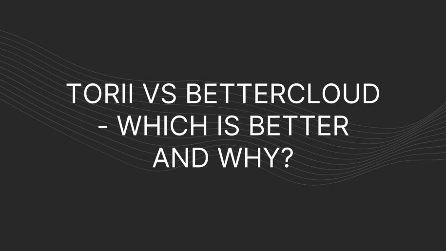 Torii vs BetterCloud