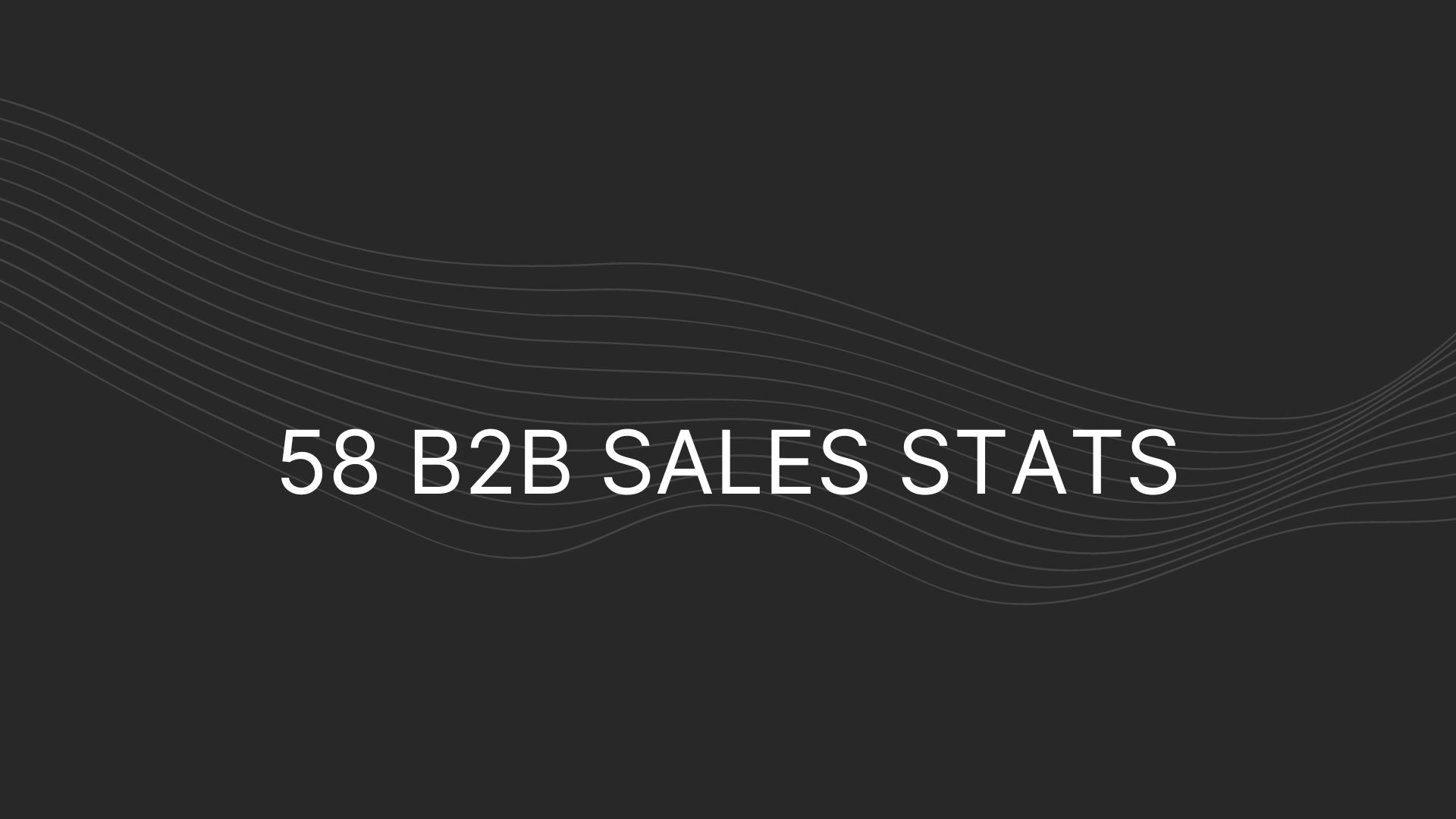58 B2B Sales Stats to know for 2023
