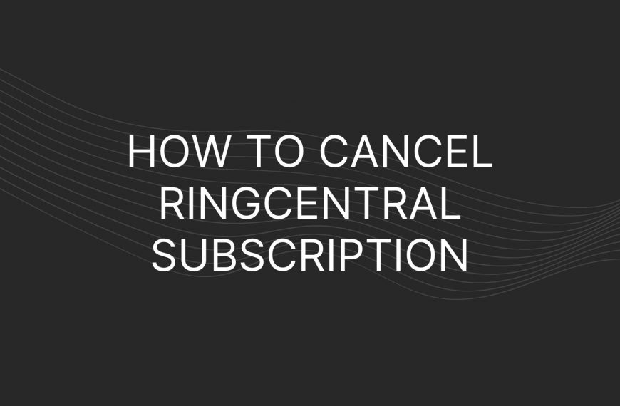 How To Cancel RingCentral Subscription