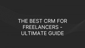 Best CRM for Freelancers