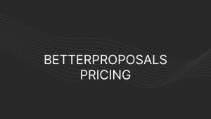 BetterProposals Pricing