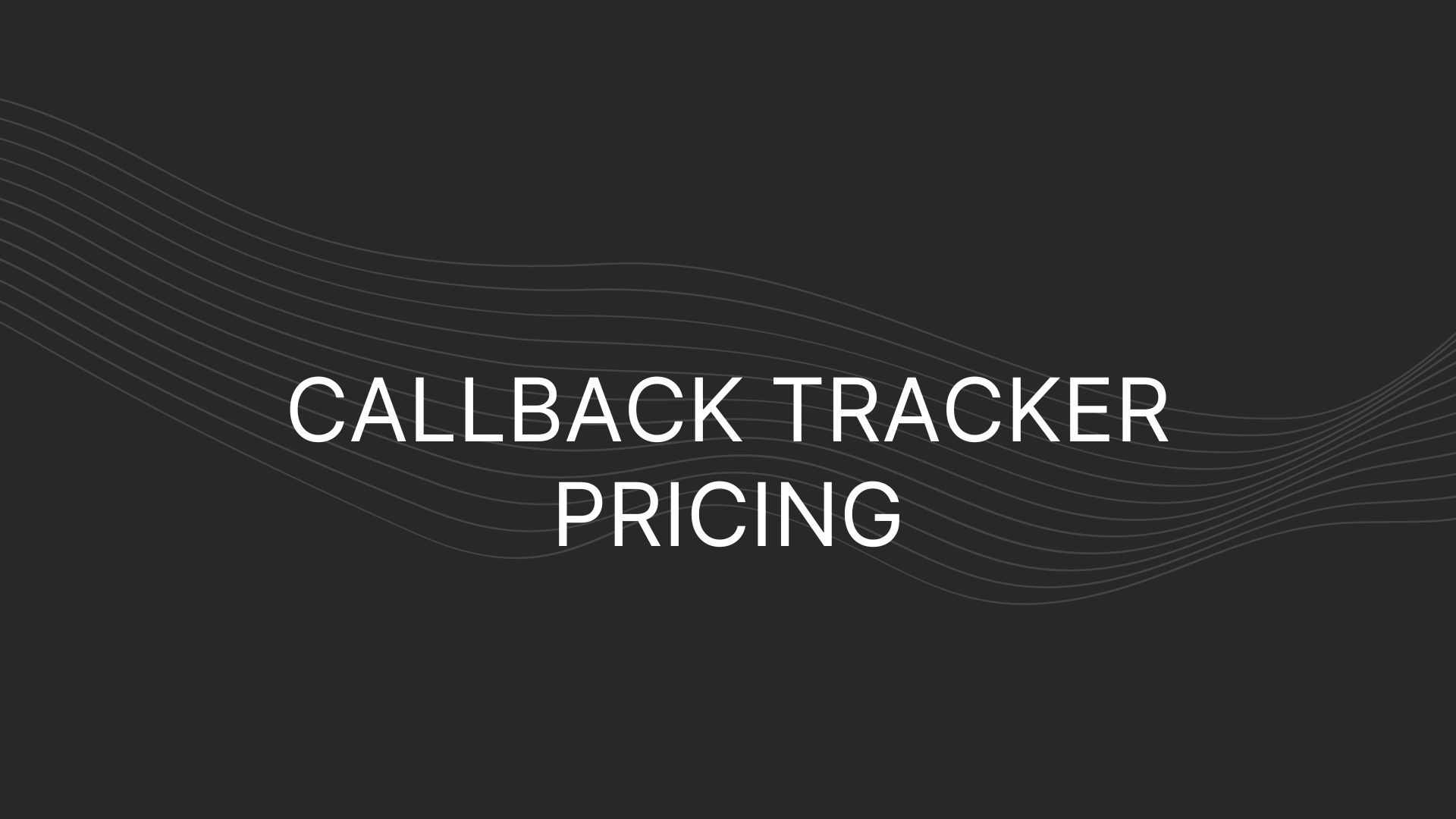 Callback Tracker Pricing