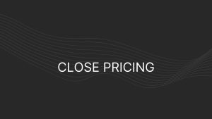 Close Pricing
