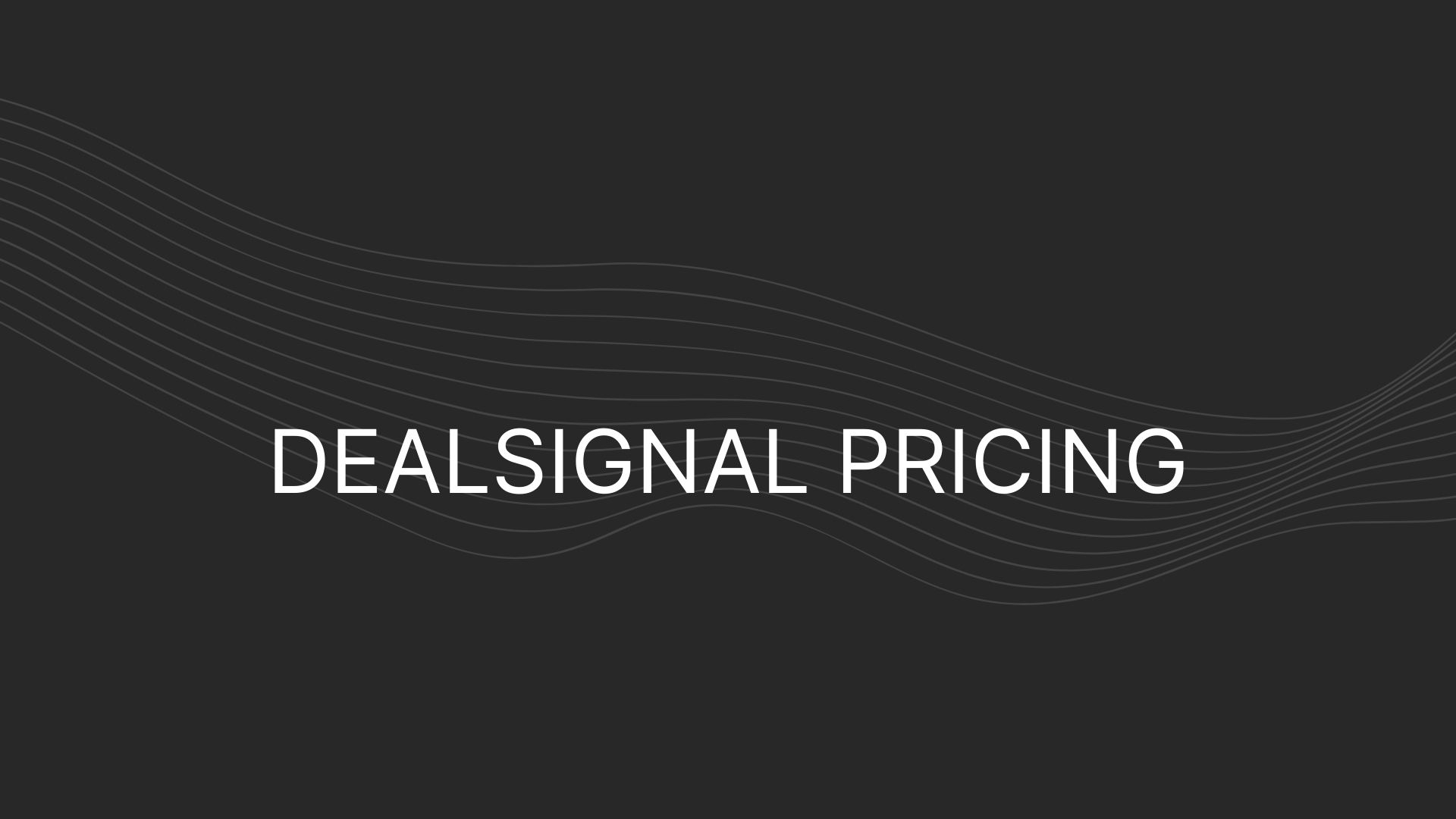 DealSignal Pricing