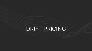 Drift Pricing