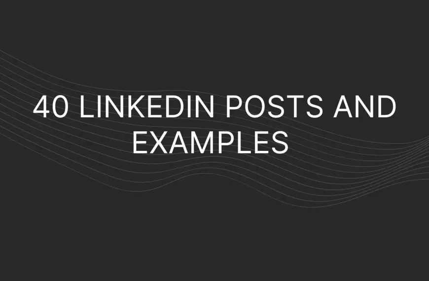 Linkedin Posts and Examples