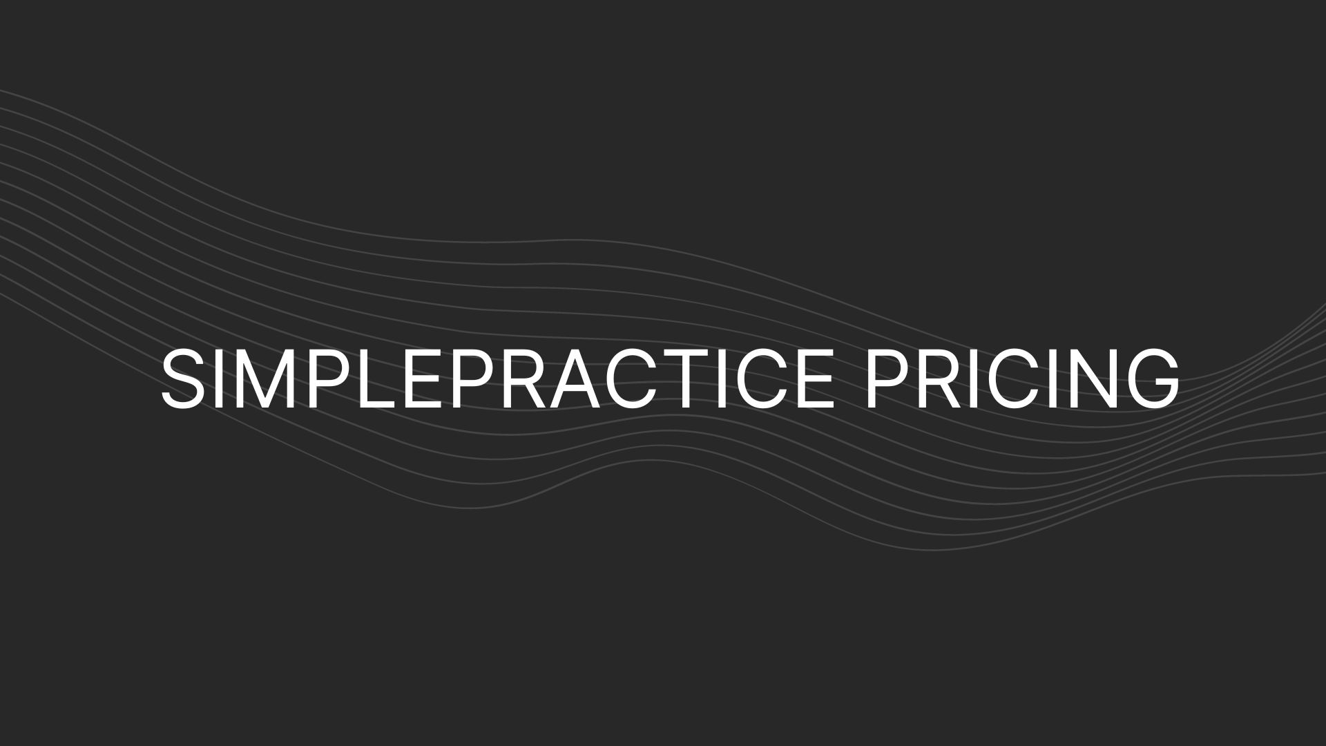SimplePractice Pricing