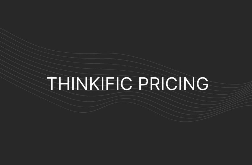 Thinkific Pricing – Actual Prices For All Plans, Enterprise Too