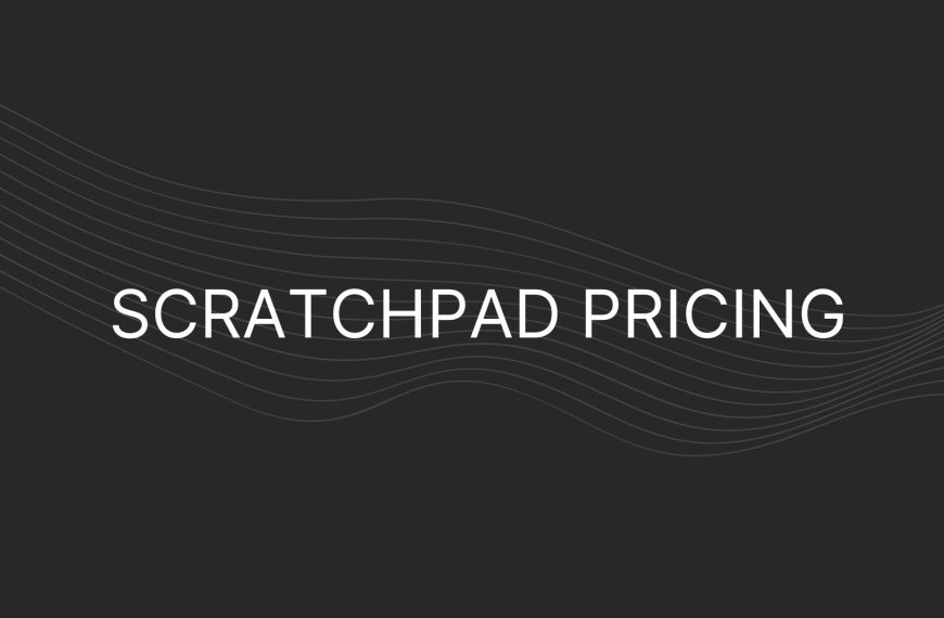 Scratchpad Pricing – Actual Prices For All Plans, Including Business