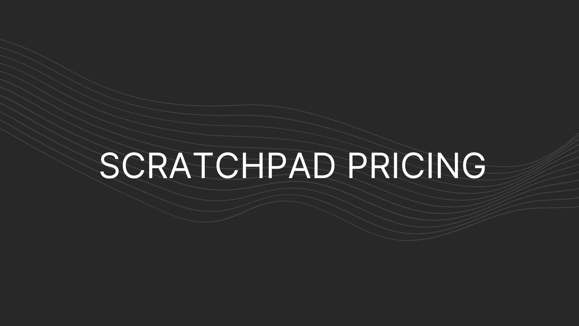 scratchpad pricing