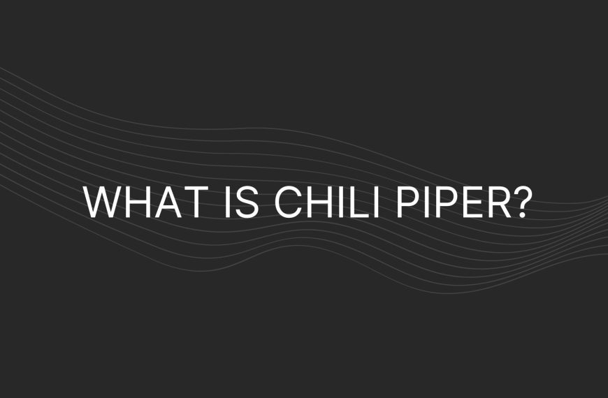 What is Chili Piper – Everything You Need To Know