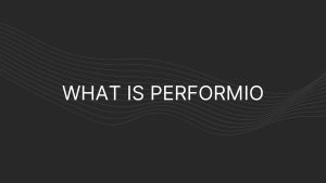 what is performio