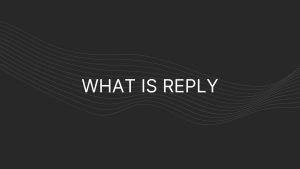what is reply
