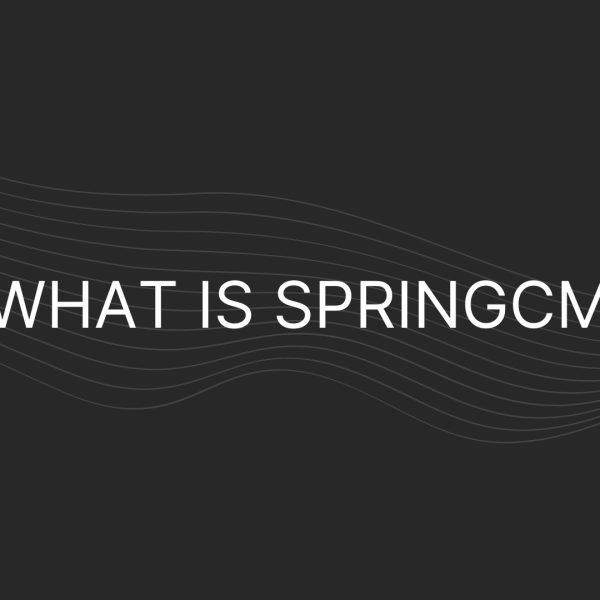 What is SpringCM – Everything You Need To Know