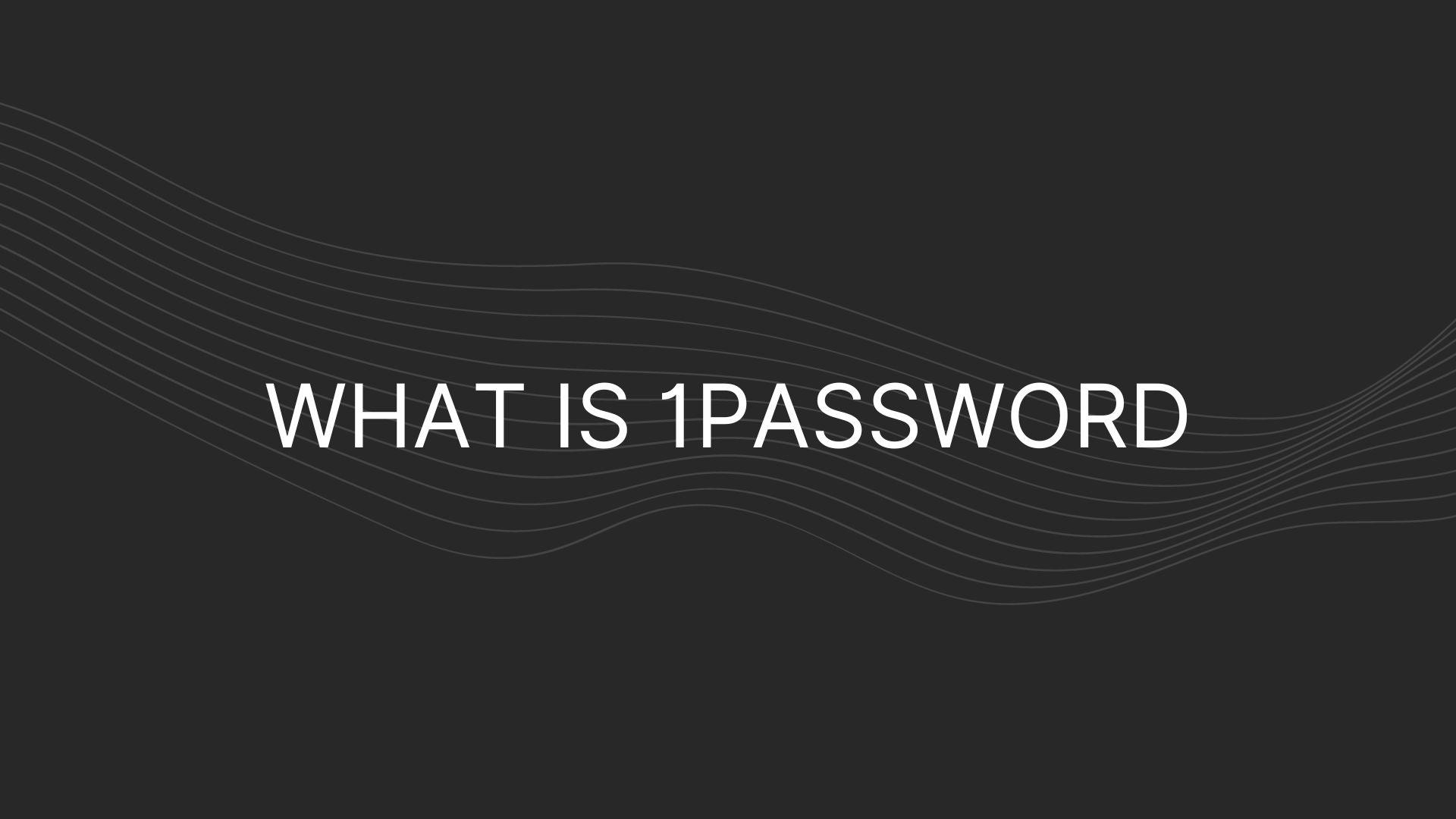 what is 1password