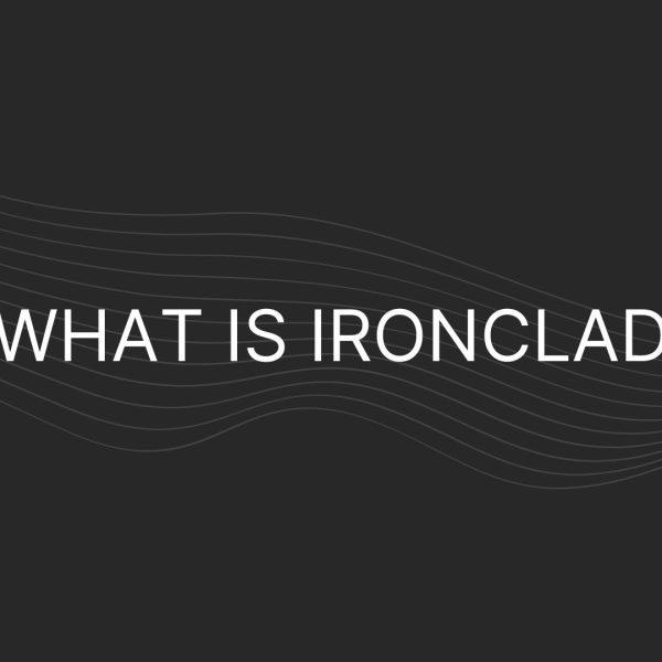 What is Ironclad – Everything You Need To Know