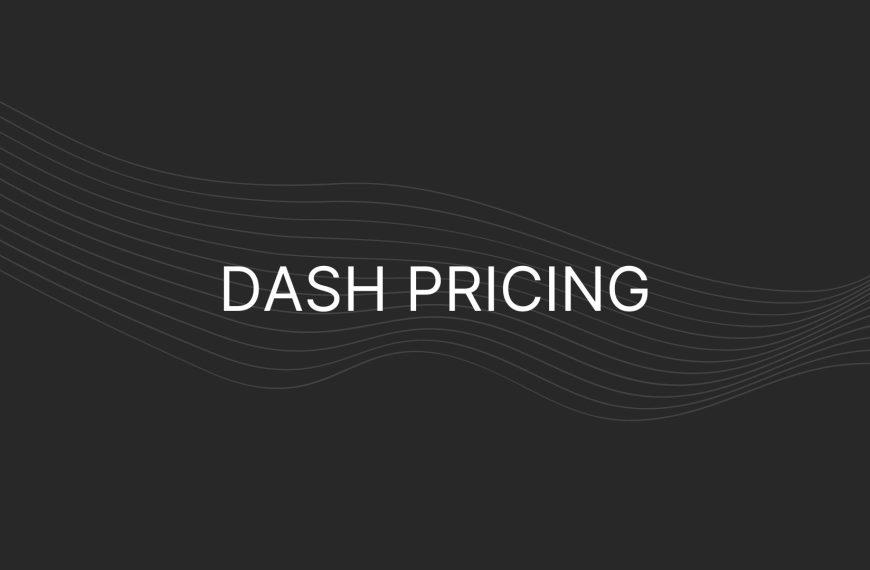 Dash Pricing – Actual Prices For All Plans, Enterprise Too