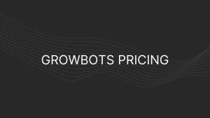 growbots pricing