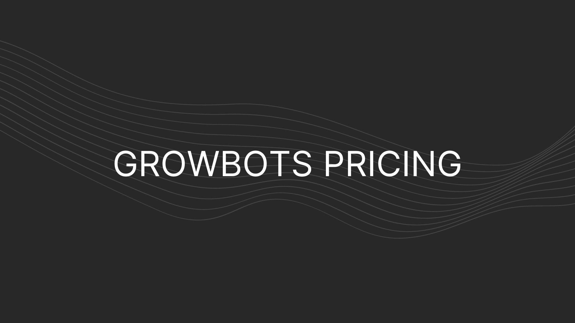 growbots pricing
