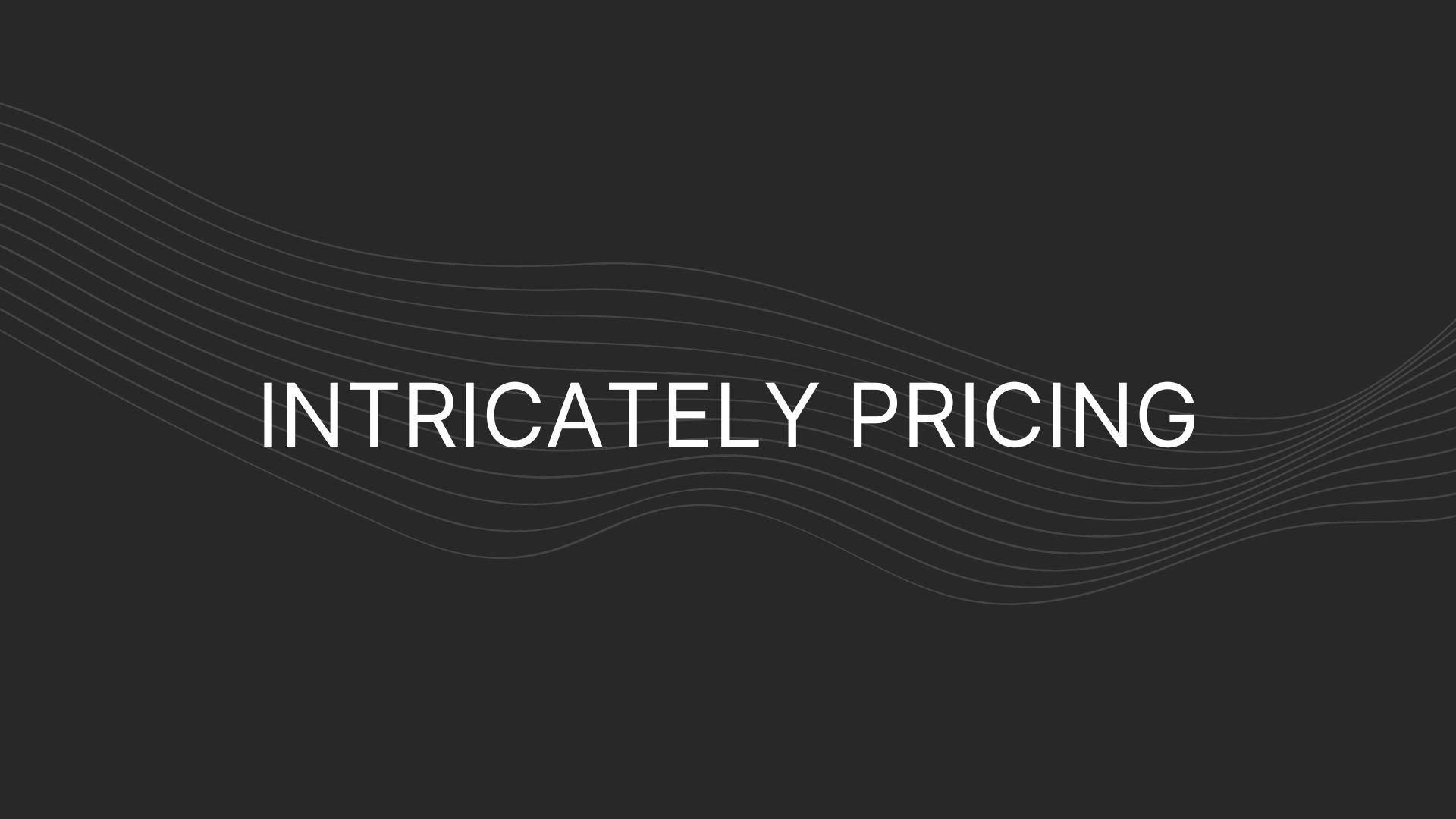 intricately Pricing