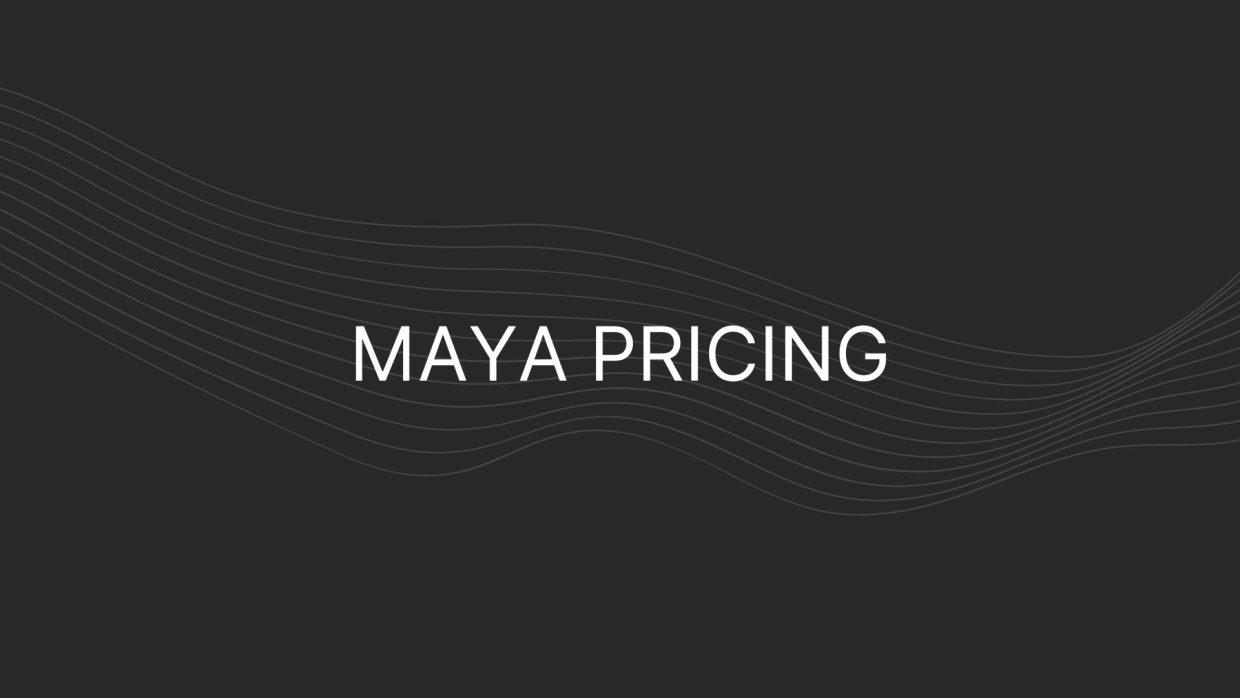 maya pricing