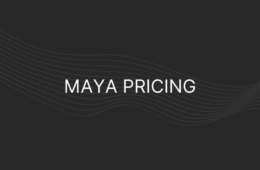Maya Pricing – Actual Prices For All Plans, Enterprise Too