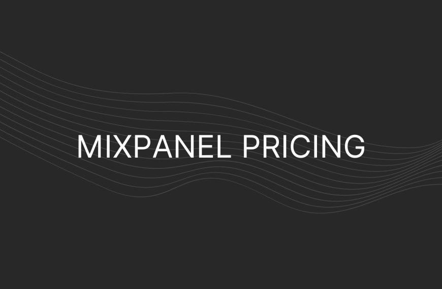 Mixpanel pricing – Actual Prices For All Plans, Including Enterprise