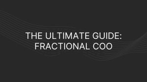 The Ultimate Guide Fractional COO