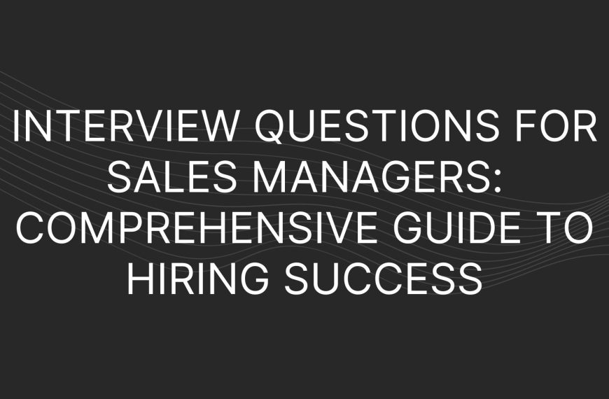 Interview Questions for Sales Managers