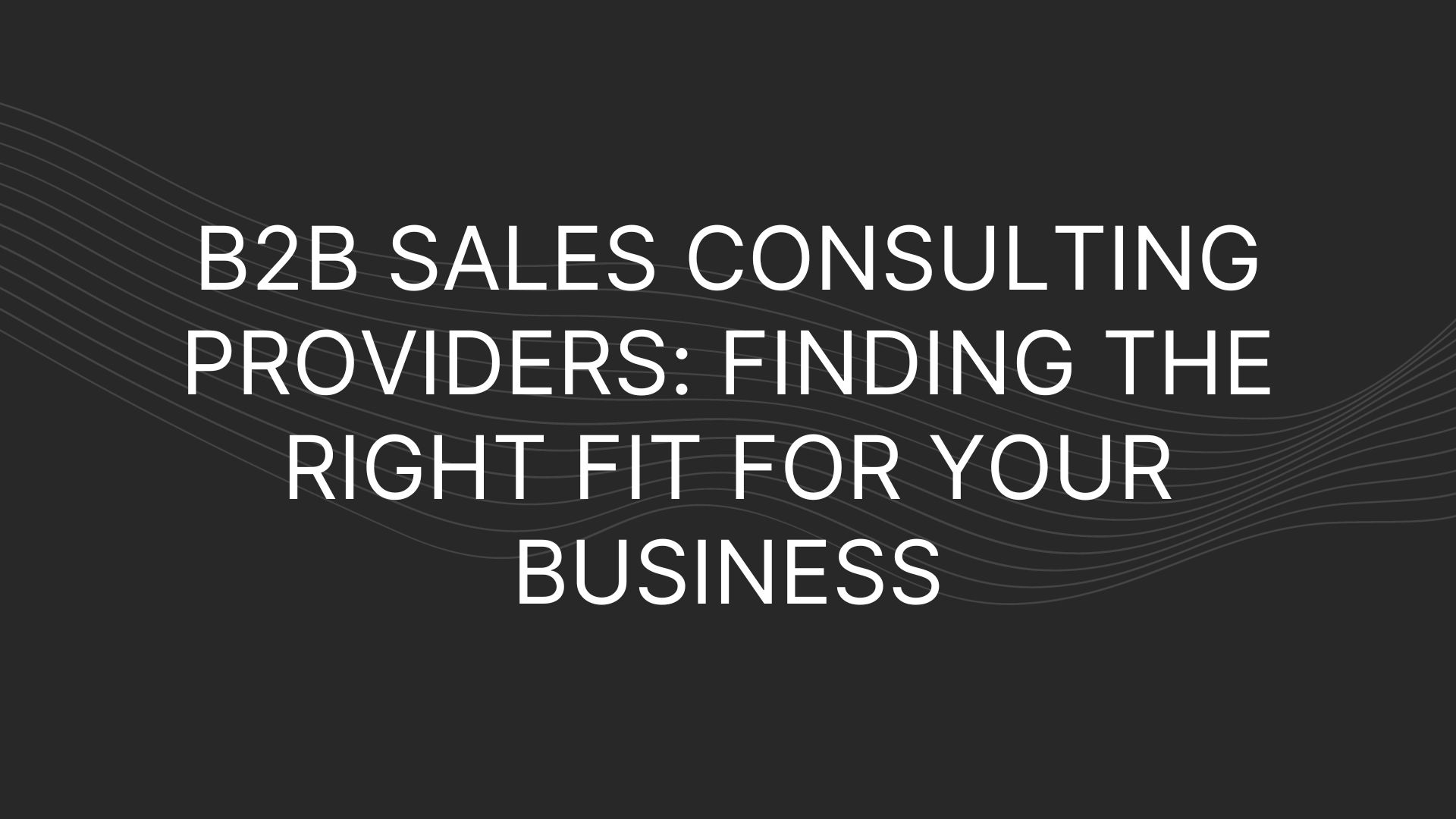 B2B Sales Consulting Providers